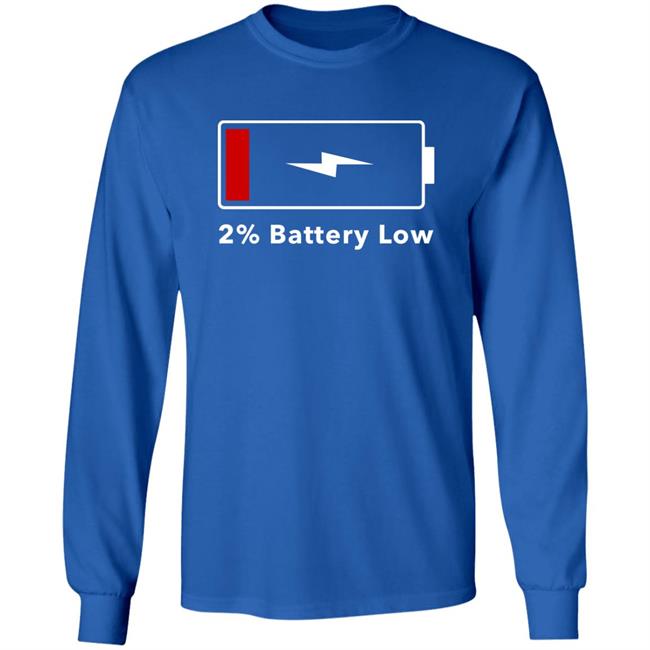 2% Battery Low Shirt Hoodie Sweatshirt Brandalf the Blonde 2% Battery Low Shirt Hoodie Sweatshirt Brandalf the Blonde