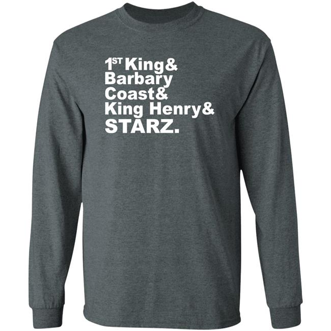 Djrtistic 1St King And Barbary Coast And King Henry And Starz Shirt Djrtistic 1St King And Barbary Coast And King Henry And Starz Shirt