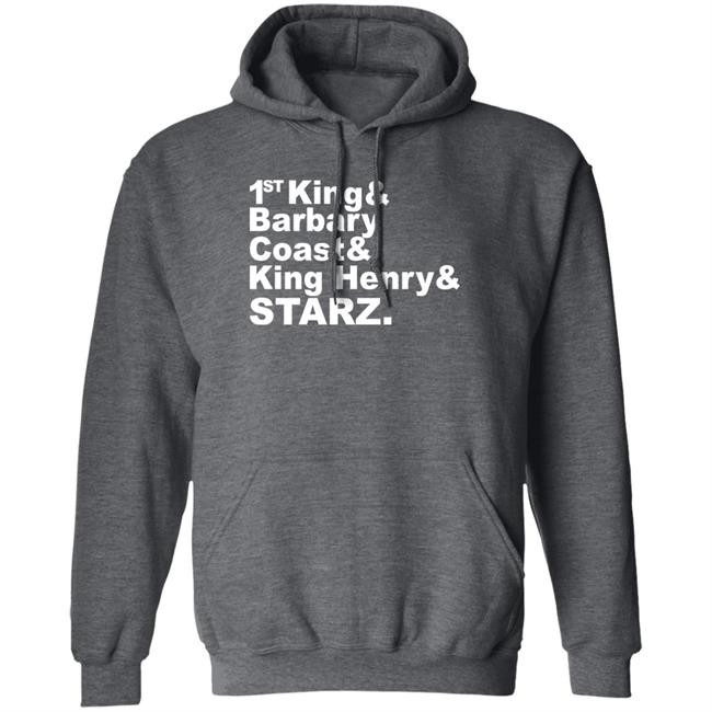 Djrtistic 1St King And Barbary Coast And King Henry And Starz Shirt Djrtistic 1St King And Barbary Coast And King Henry And Starz Shirt