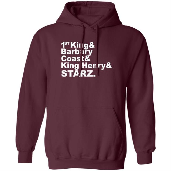 Djrtistic 1St King And Barbary Coast And King Henry And Starz Shirt Djrtistic 1St King And Barbary Coast And King Henry And Starz Shirt