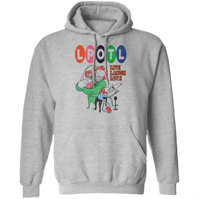 Lpotl Live Laugh Love Shirt Last Podcast Merch Lpotl Live Laugh Love Shirt Last Podcast Merch