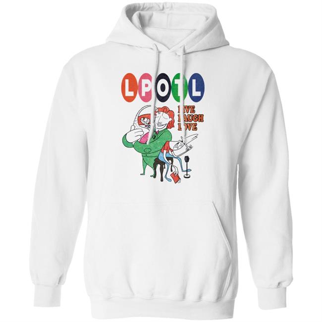 Lpotl Live Laugh Love Shirt Last Podcast Merch Lpotl Live Laugh Love Shirt Last Podcast Merch