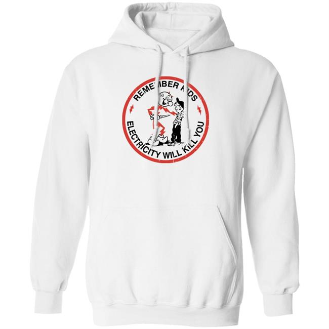 Super 70S Sports Merch Remember Kids Electricity Will Kill You Tee Shirt Super 70S Sports Merch Remember Kids Electricity Will Kill You Tee Shirt
