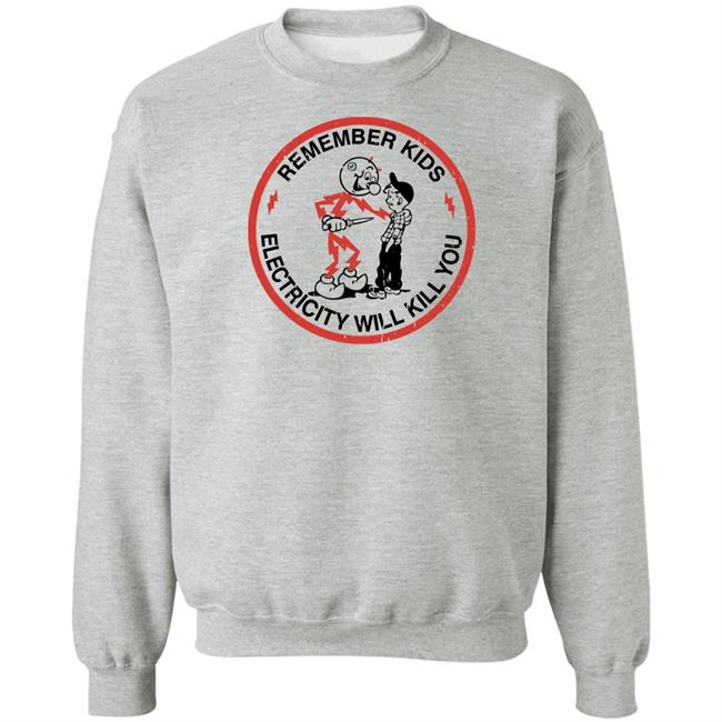 Super 70S Sports Merch Remember Kids Electricity Will Kill You Tee Shirt Super 70S Sports Merch Remember Kids Electricity Will Kill You Tee Shirt