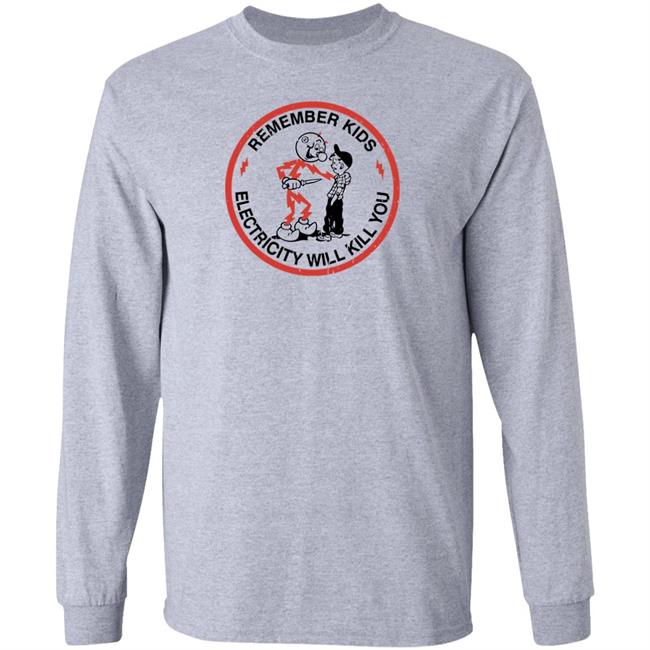 Super 70S Sports Merch Remember Kids Electricity Will Kill You Tee Shirt