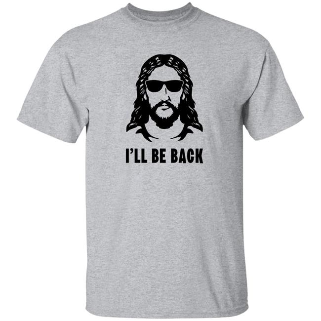Janewells Jesus I'll Be Back Shirt Janewells Jesus I'll Be Back Shirt