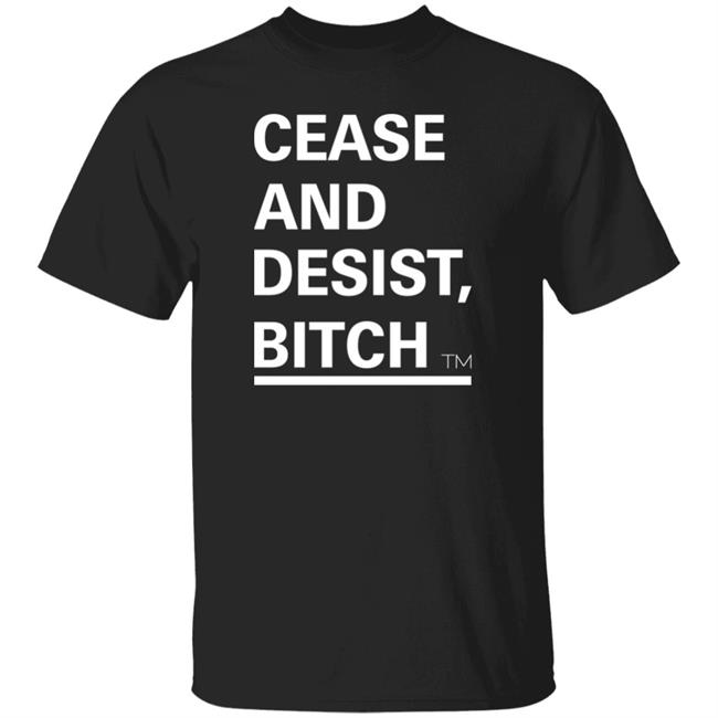 Cease And Desist Bitch Shirt Bussin' With The Boys Cease And Desist Bitch Shirt Cease And Desist Bitch Shirt Bussin' With The Boys Cease And Desist Bitch Shirt