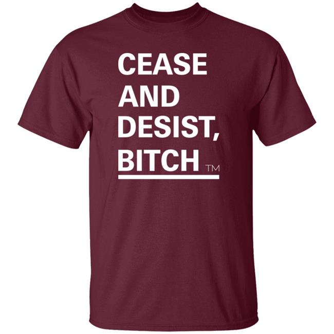Cease And Desist Bitch Shirt Bussin' With The Boys Cease And Desist Bitch Shirt Cease And Desist Bitch Shirt Bussin' With The Boys Cease And Desist Bitch Shirt