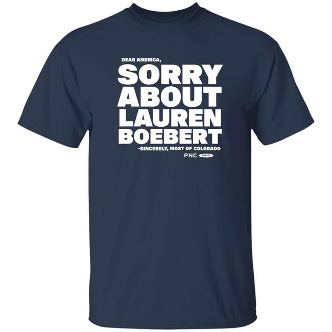 Actblue Merch Sorry About Lauren Boebert Shirt