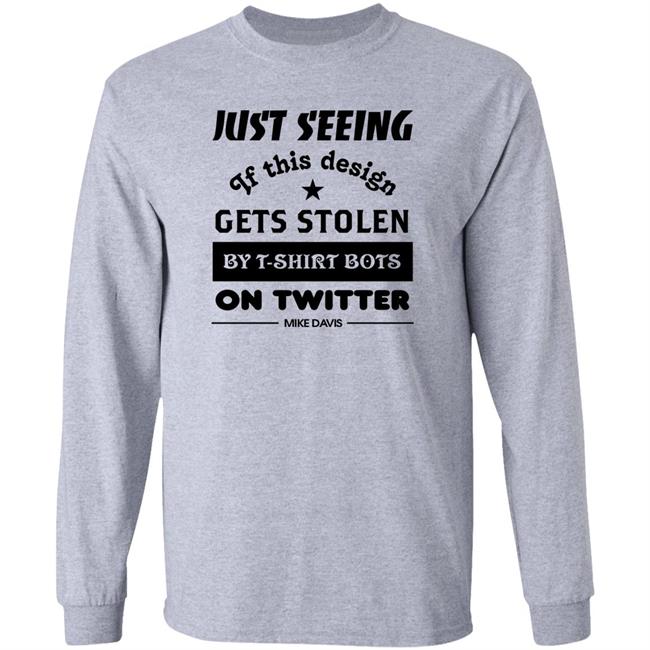 Just Seeing If This Design Gets Stolen By T-Shirt Bots On Twitter Mike Davis Shirt