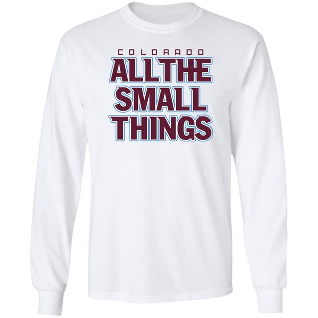 Colorado Hockey All The Small Things Shirt Breaking T Colorado Hockey All The Small Things Shirt Breaking T