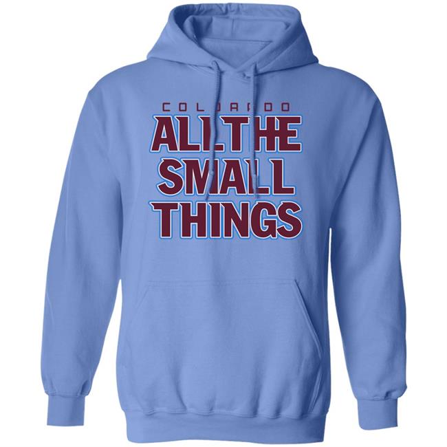 Colorado Hockey All The Small Things Shirt Breaking T Colorado Hockey All The Small Things Shirt Breaking T
