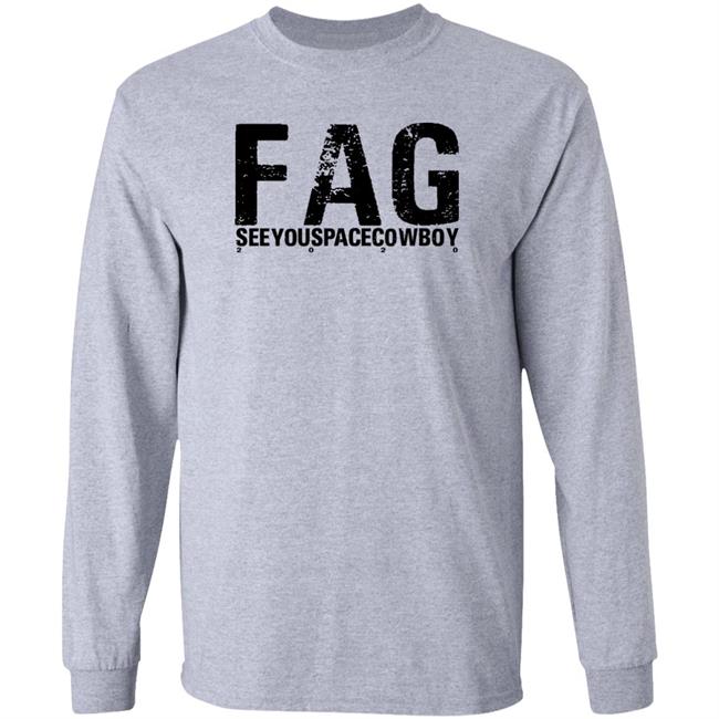 Connie Sgarbossa Fag See You Space Cowboy 2020 Shirt Colin Feeney