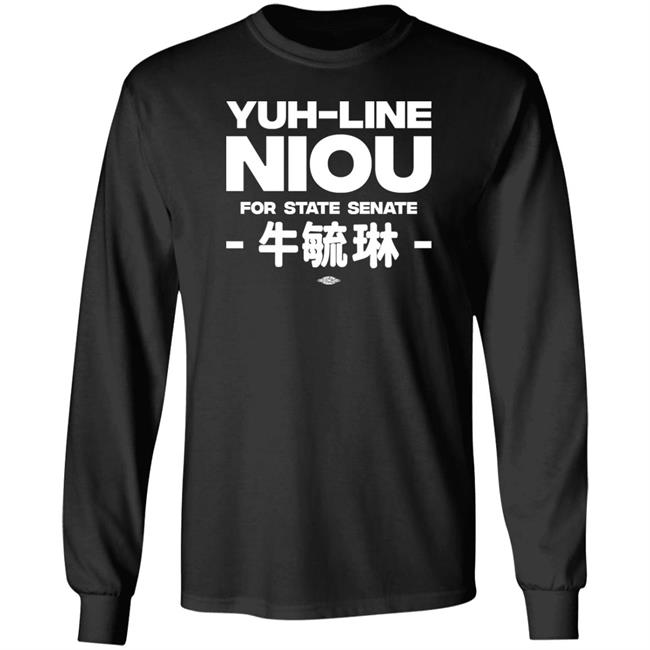 Yuh-Line Niou Yuh-Line Niou For State Senate Shirt Yuhline