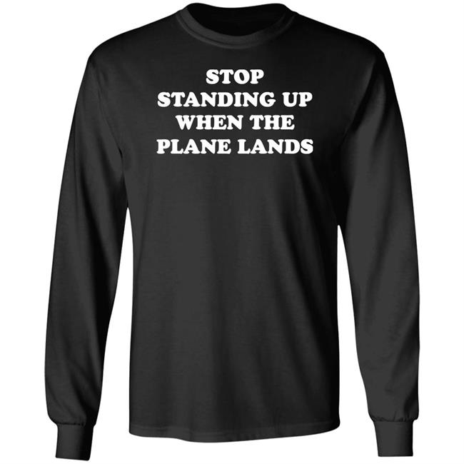 Jeremy Danner Stop Standing Up When The Plane Lands Shirt Homage