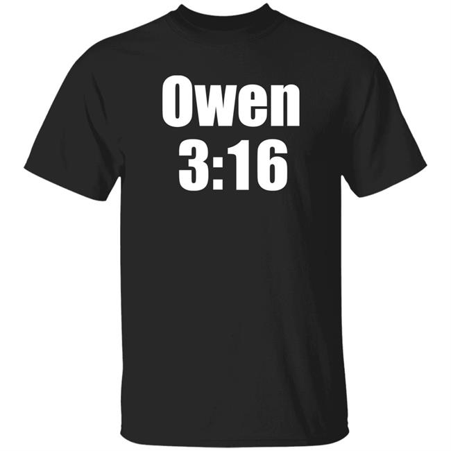 Owen 3:16 I Just Broke Your Neck Shirt Owen Hart