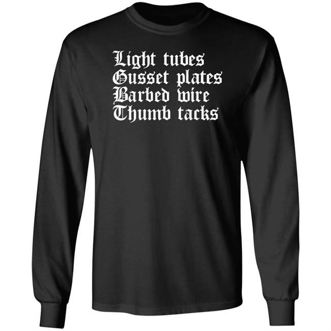 What A Maneuver Light Tubes Gusset Plates Barbed Wire Thumb Tacks Shirt Ash Dabbath