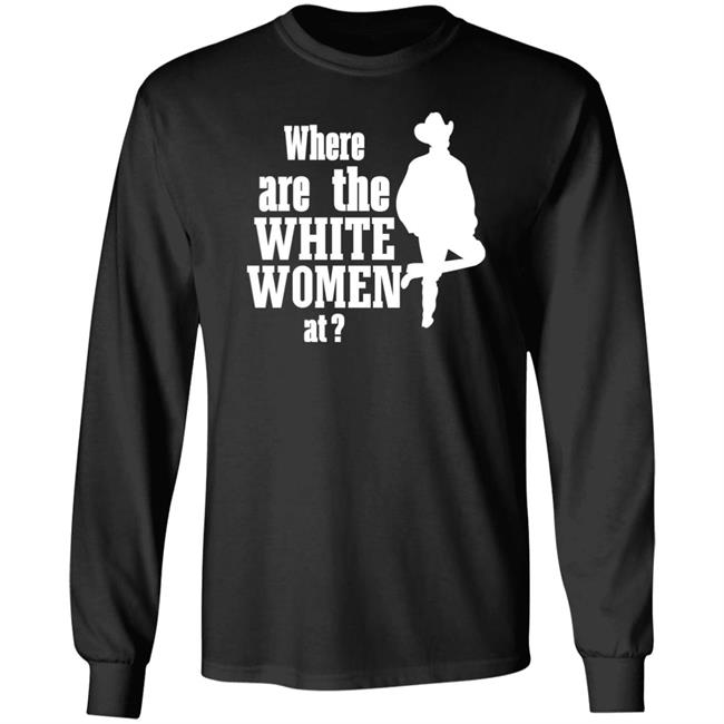 Ccp Is Asshoe Where Are The White Women At Shirt