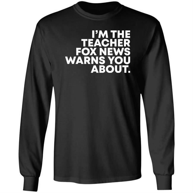 Mick By Any Other Name I'm The Teacher Fox News Warns You About Shirt