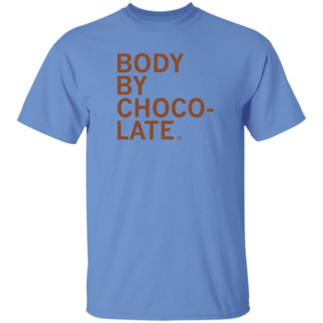 Body By Choco Late Shirt That Mom Tho Raygun Merch Body By Choco Late Shirt That Mom Tho Raygun Merch
