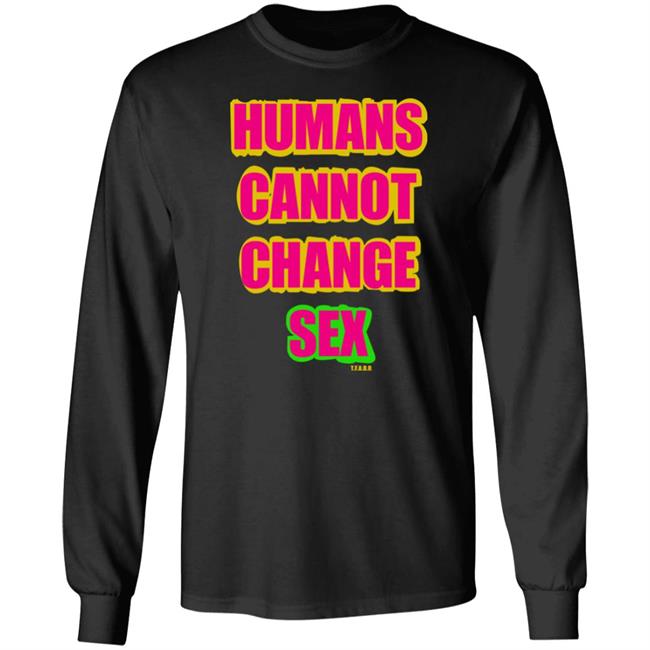 Humans Cannot Change Sex Hoodie The Famous Artist Birdy Rose Merch