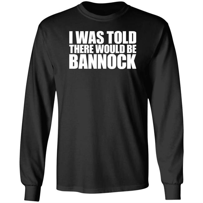 Alvin Fiddler I Was Told There Would Be Bannock Shirt
