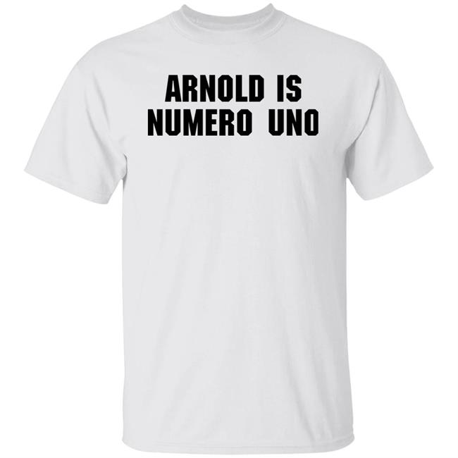 Olivier Wearing Arnold Is Numero Uno Tee Scramble Store
