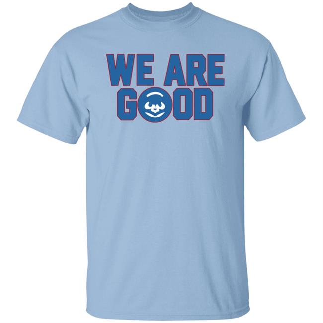 We Are Good Cubs Shirt Chicago Cubs Jake Arrieta Barstool Sports Shirt
