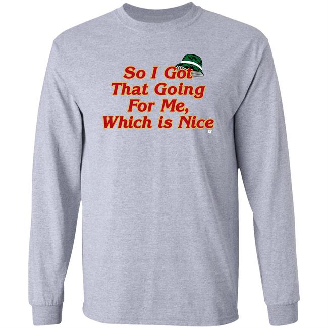 So I Got That Going For Me Which Is Nice Shirt Pro Shop Golf So, I Have That Going For Me... Shirt