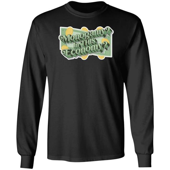 Polyamfam Merch Monogamy? In This Economy? Shirt Sheepchase
