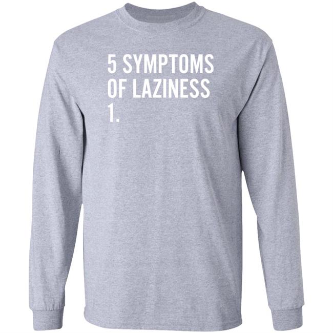 Bootychouxx 5 Symptoms Of Laziness 1 Shirt