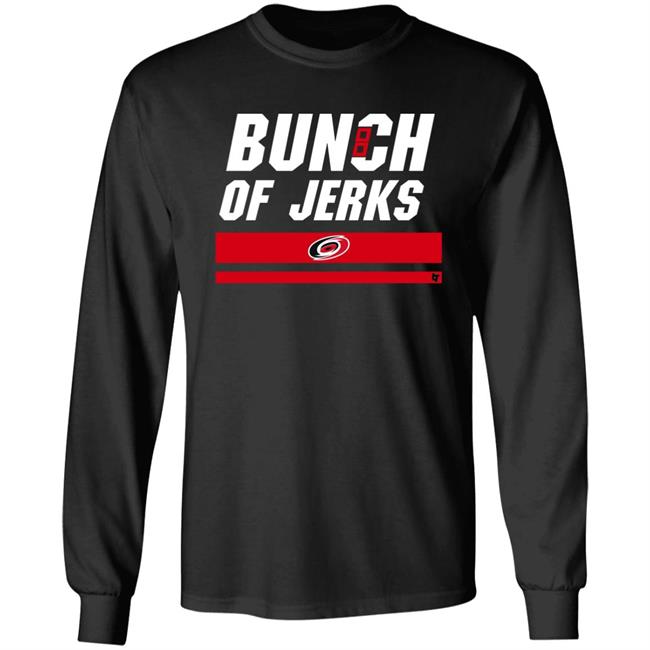 Bunch Of Jerks Shirt Carolina Pro Merch Hurricanes Bunch Of Jerks Shirt Hoodie Sweatshirt
