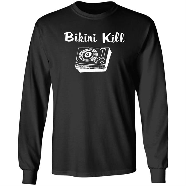 Bikini Kill Record Player Shirt Bikinikill Merch The Linda Lindas Bikini Kill Record Player Shirt Hoodie Sweatshirt