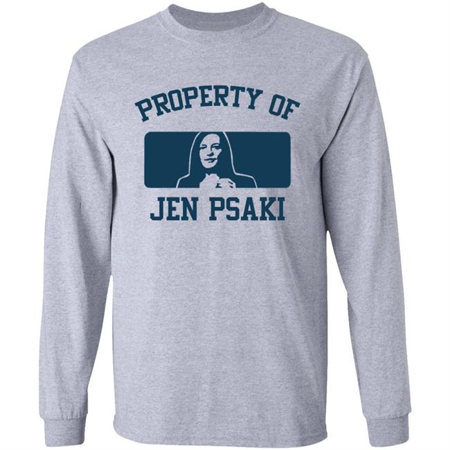 Property Of Jen Psaki Shirt Paul Leigh Jen Psaki Shirt Hoodie Sweatshirt