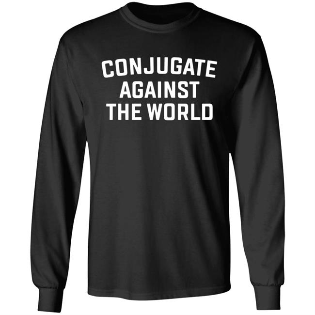 Conjugate Against The World Shirt The Crossfit Games Conjugate Against The World Shirt Hoodie Sweatshirt