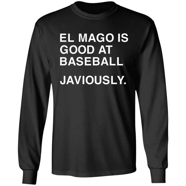 El Mago Is Good At Baseball Javiously Shirt Obvious Shirt Javiously Shirt Hoodie Sweatshirt