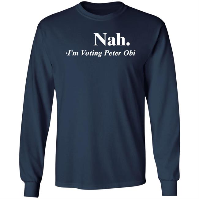 Nah I'm Voting Peter Obi Shirt Tshirt Guy Flutterwave Store