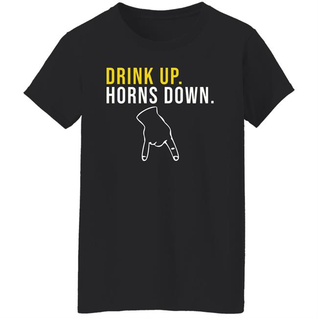Drink Up Horns Down Shirt Jeff Howe HookEm Jeff Howe HookEm Drink Up Horns Down Shirt