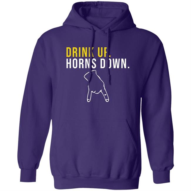 Drink Up Horns Down Shirt Jeff Howe HookEm Drink Up Horns Down Shirt Jeff Howe HookEm