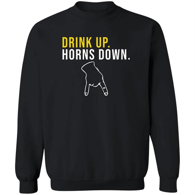 Drink Up Horns Down Shirt Jeff Howe HookEm Jeff Howe HookEm Drink Up Horns Down Shirt