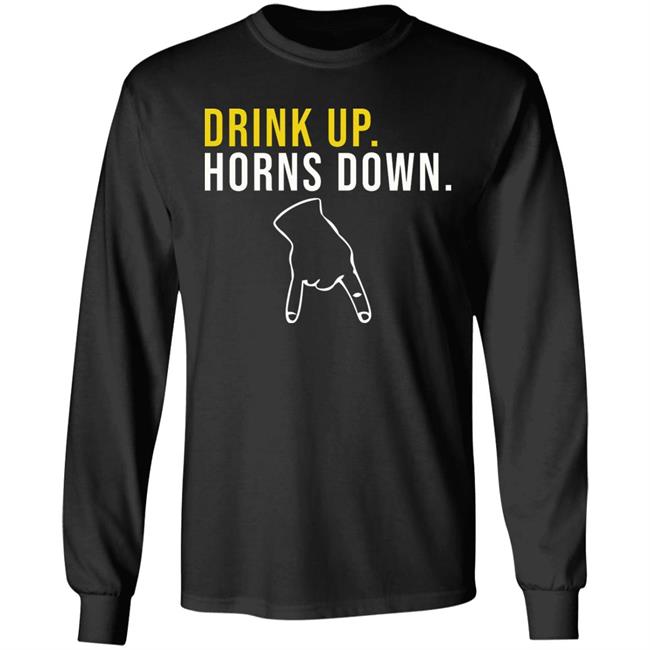 Drink Up Horns Down Shirt Jeff Howe HookEm Jeff Howe HookEm Drink Up Horns Down Shirt