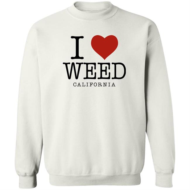 I Love Weed California Shirt Svdden Death Riley