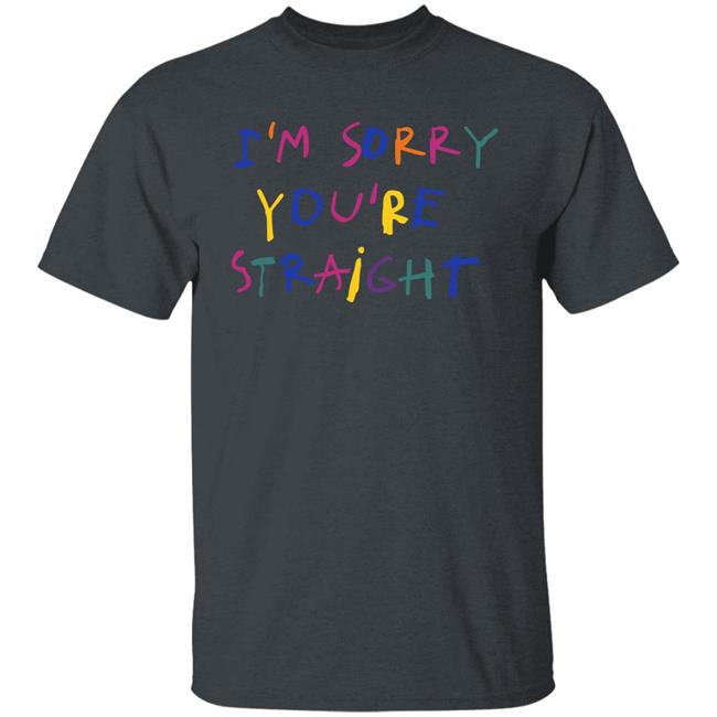 Jarebear0908 I'm Sorry You're Straight Shirt