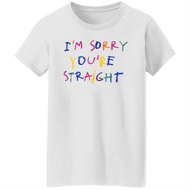 Jarebear0908 I'm Sorry You're Straight Shirt Jarebear0908 I'm Sorry You're Straight Shirt
