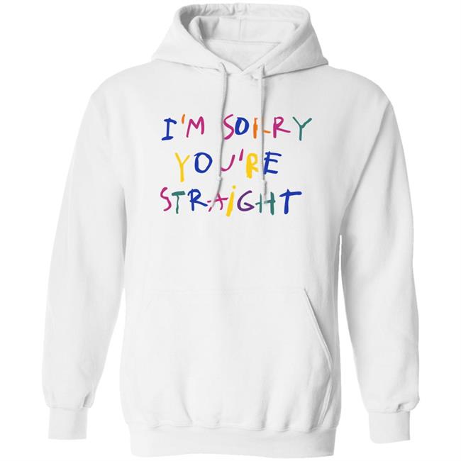 Jarebear0908 I'm Sorry You're Straight Shirt Jarebear0908 I'm Sorry You're Straight Shirt