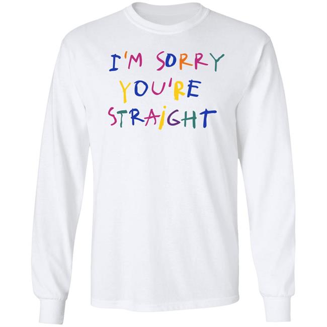 Jarebear0908 I'm Sorry You're Straight Shirt Jarebear0908 I'm Sorry You're Straight Shirt
