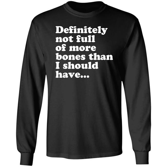 Dread Singles Definitely Not Full Of More Bones Than I Should Have Shirt Void Merch