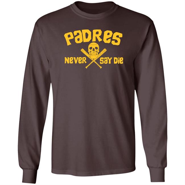 Dj Iverson Padres Never Say Die Shirt Padres Never Say Die Shirt Dj Iverson