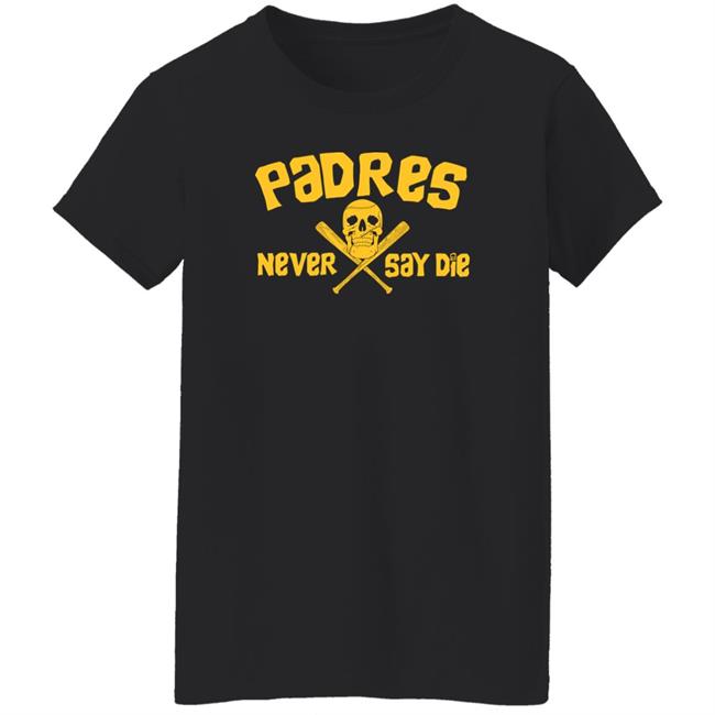 Padres Never Say Die Shirt Dj Iverson
