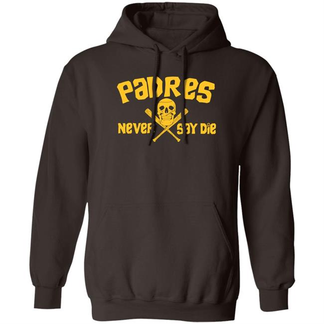 Dj Iverson Padres Never Say Die Shirt Padres Never Say Die Shirt Dj Iverson